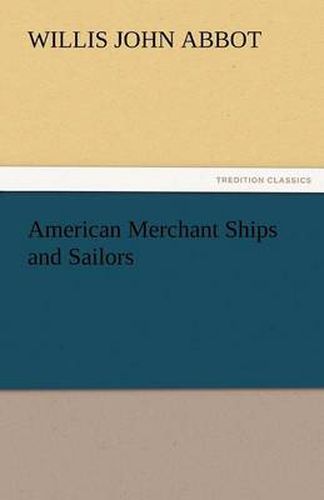 Cover image for American Merchant Ships and Sailors