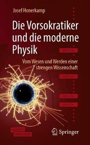 Cover image for Die Vorsokratiker und die moderne Physik: Vom Wesen und Werden einer strengen Wissenschaft