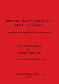 Cover image for Intervenciones arqueologicas en Mas Guso (Gerona): Del asentamiento precolonial a la villa romana