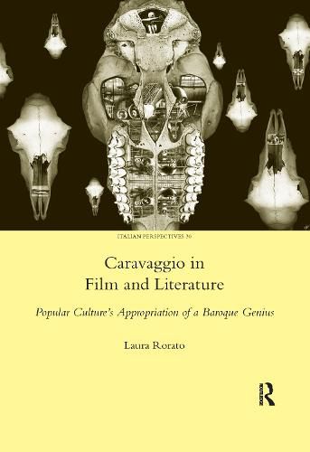 Cover image for Caravaggio in Film and Literature: Popular Culture's Appropriation of a Baroque Genius