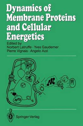 Cover image for Dynamics of Membrane Proteins and Cellular Energetics