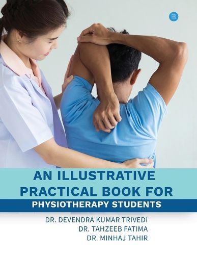 Cover image for An illustrative practical book for physiotherapy students