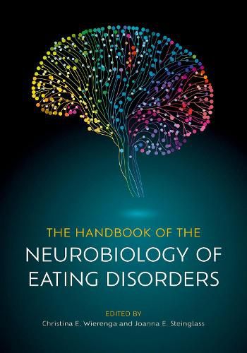 Cover image for The Handbook of the Neurobiology of Eating Disorders