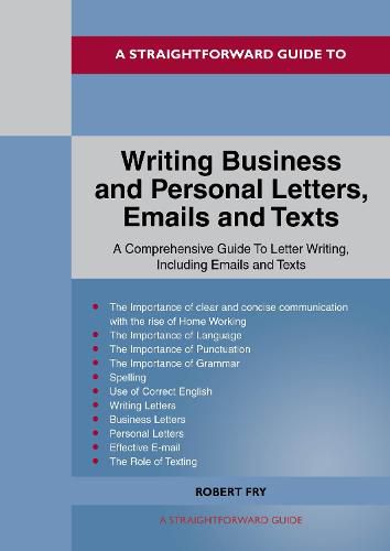 Cover image for A Straightforward Guide To Writing Business And Personal Letters / Emails And Texts