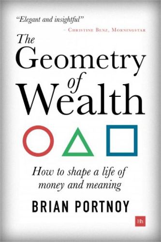 Cover image for The Geometry of Wealth: How to shape a life of money and meaning