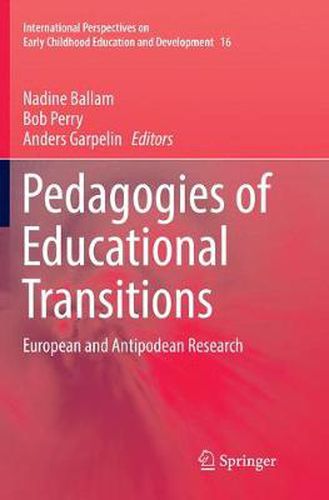Cover image for Pedagogies of Educational Transitions: European and Antipodean Research