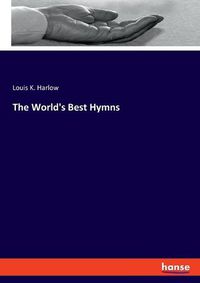 Cover image for The World's Best Hymns