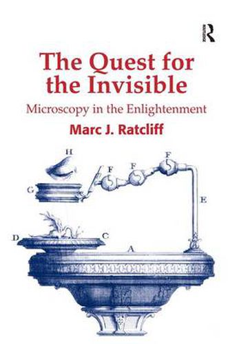 Cover image for The Quest for the Invisible: Microscopy in the Enlightenment