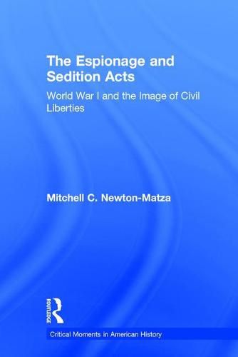 Cover image for The Espionage and Sedition Acts: World War I and the Image of Civil Liberties