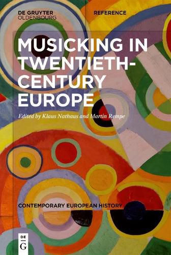 Cover image for Musicking in Twentieth-Century Europe: A Handbook