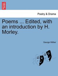 Cover image for Poems ... Edited, with an Introduction by H. Morley.