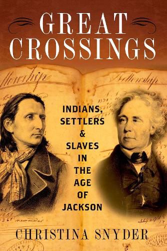 Cover image for Great Crossings: Indians, Settlers, and Slaves in the Age of Jackson