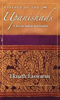 Cover image for Essence of the Upanishads: A Key to Indian Spirituality