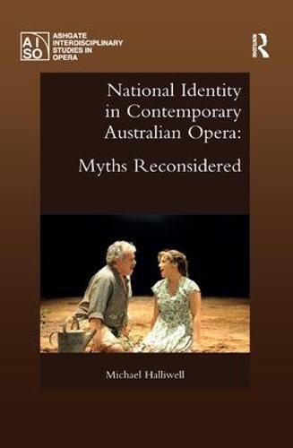 Cover image for National Identity in Contemporary Australian Opera: Myths Reconsidered