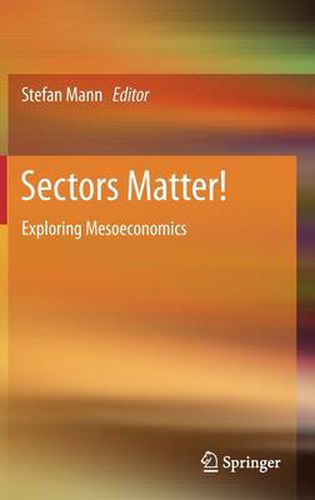 Cover image for Sectors Matter!: Exploring Mesoeconomics