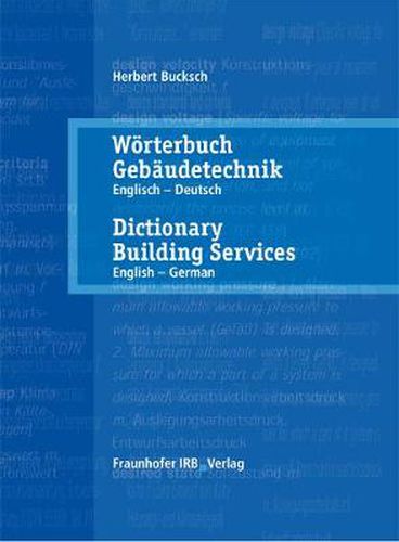 Cover image for Woerterbuch Gebaudetechnik. Band 1 Englisch - Deutsch.: Dictionary Building Services. Vol. 1 English - German.