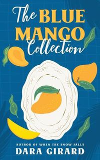 Cover image for The Blue Mango Collection