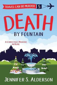 Cover image for Death by Fountain: A Christmas Murder in Rome