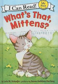 Cover image for What's That, Mittens?