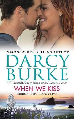 Cover image for When We Kiss: Ribbon Ridge Book Five