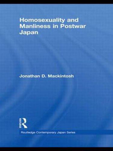 Cover image for Homosexuality and Manliness in Postwar Japan