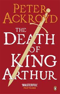 Cover image for The Death of King Arthur: The Immortal Legend