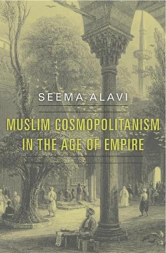 Cover image for Muslim Cosmopolitanism in the Age of Empire