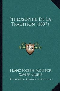 Cover image for Philosophie de La Tradition (1837)