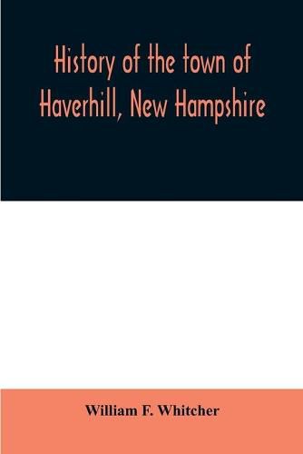 History of the town of Haverhill, New Hampshire