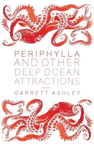 Cover image for Periphylla, and Other Deep Ocean Attractions