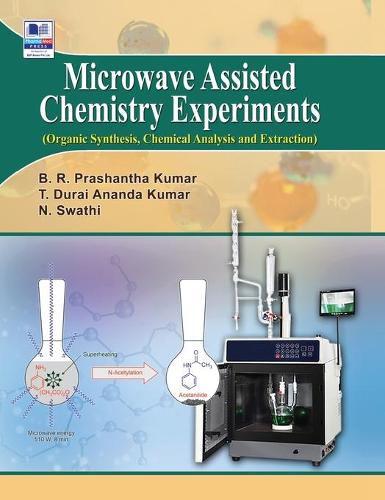 Cover image for Microwave Assisted Chemistry Experiments: (Organic, Synthesis, Chemical Analysis and Extraction)