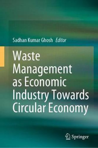 Cover image for Waste Management as Economic Industry Towards Circular Economy