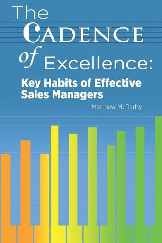 Cover image for The Cadence of Excellence: Key Habits of Effective Sales Managers