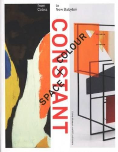 Cover image for Constant - Space + Colour. from Cobra to New Babylon