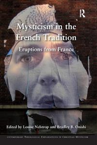 Cover image for Mysticism in the French Tradition: Eruptions from France