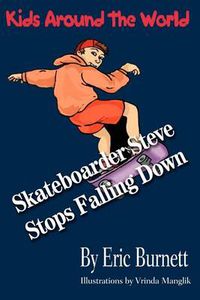 Cover image for Skateboarder Steve Stops Falling Down