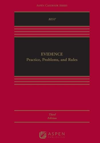 Evidence: Practice, Problems, and Rules [Connected eBook with Study Center]