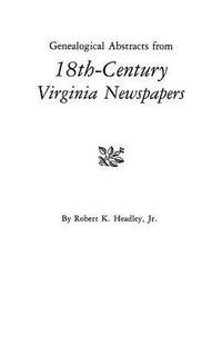 Cover image for Genealogical Abstracts from 18th-Century Virginia Newspapers