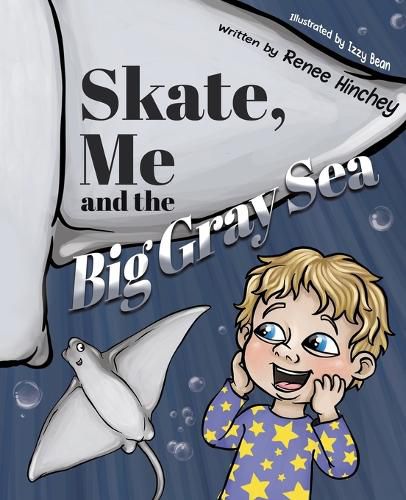 Cover image for Skate, Me and the Big Gray Sea