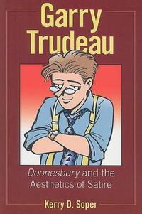 Cover image for Garry Trudeau: and the Aesthetics of Satire