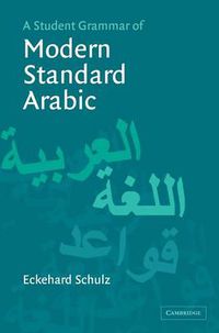 Cover image for A Student Grammar of Modern Standard Arabic