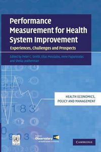 Cover image for Performance Measurement for Health System Improvement: Experiences, Challenges and Prospects