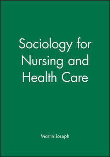 Cover image for Sociology for Nursing and Health Care