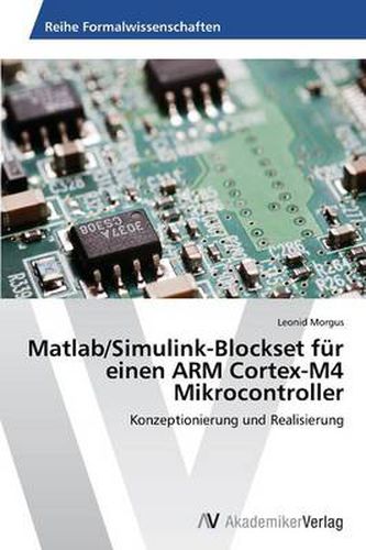 Cover image for Matlab/Simulink-Blockset fur einen ARM Cortex-M4 Mikrocontroller