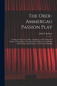 Cover image for The Ober-Ammergau Passion Play