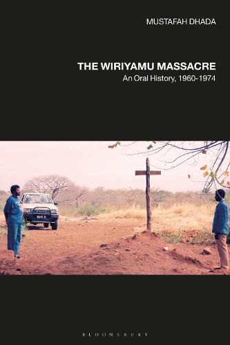 Cover image for The Wiriyamu Massacre: An Oral History, 1960-1974