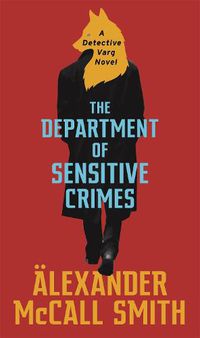 Cover image for The Department of Sensitive Crimes: A Detective Varg novel
