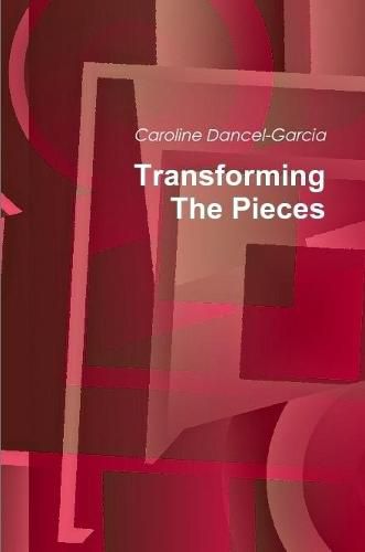 Cover image for Transforming The Pieces