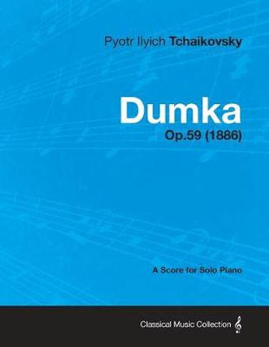 Cover image for Dumka - A Score for Solo Piano Op.59 (1886)