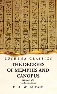 Cover image for The Decrees of Memphis and Canopus The Rosetta Stone Volume 2 of 3